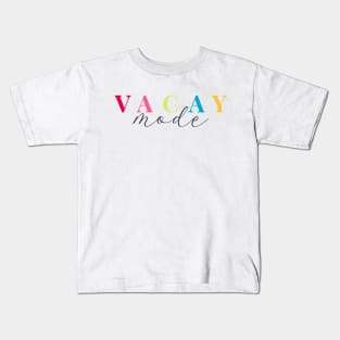 Vacay Mode Kids T-Shirt